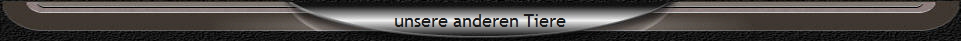 unsere anderen Tiere