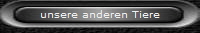 unsere anderen Tiere
